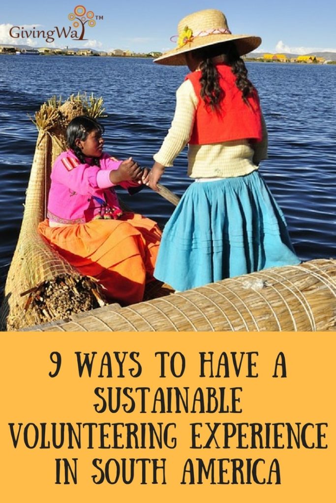 9 Ways to Have a Sustainable Volunteering Experience in South America