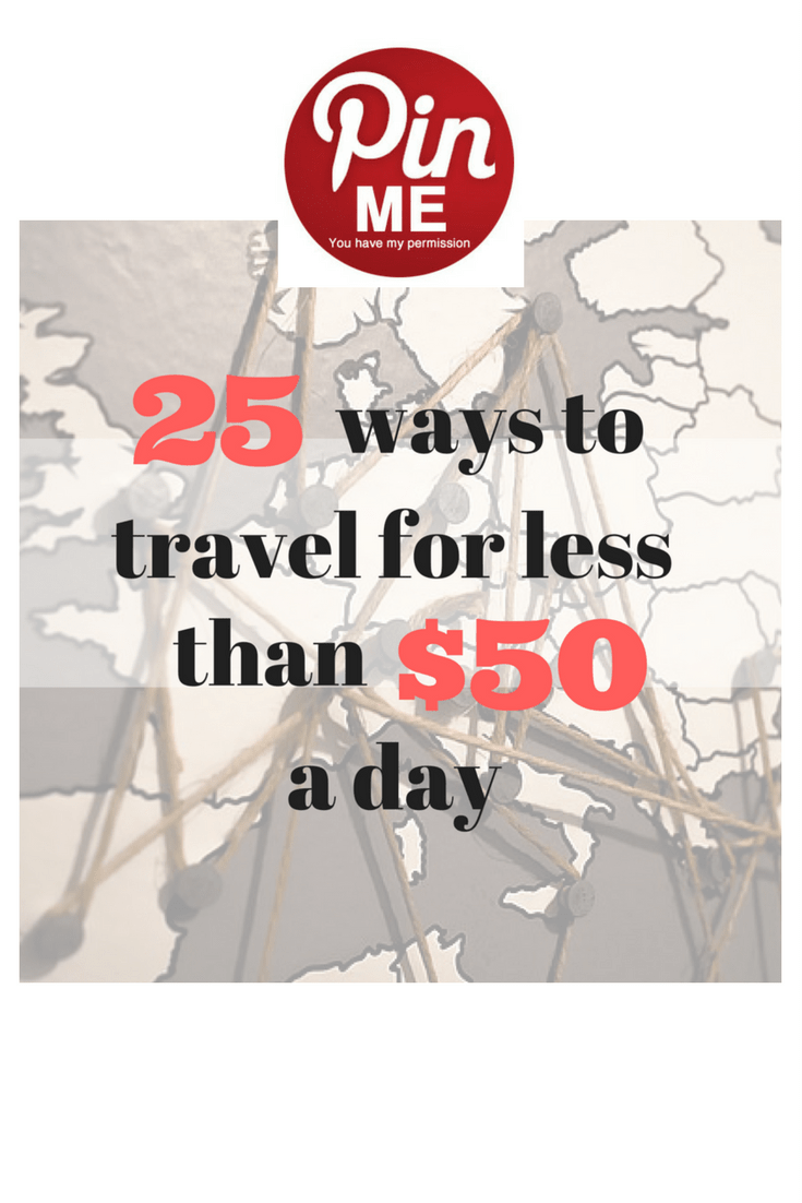 25 ways to travel for less than $50 a day